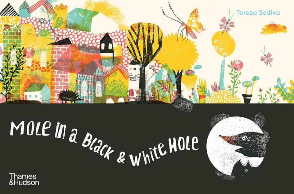 “Mole in a Black & White Hole” by Tereza Šedivá (2021) – Book&nbsp;Review